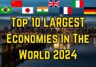 بزرگترین اقتصادهای جهان در سال ۲۰۲۴